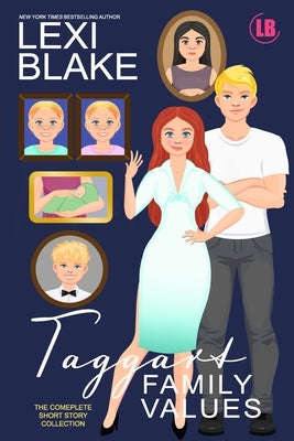 Taggart Family Values by Blake, Lexi
