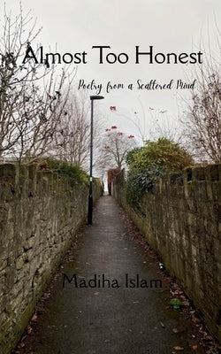 Almost Too Honest by Islam, Madiha