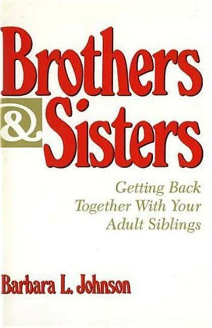 Brothers and Sisters by Johnson, Barbara L.