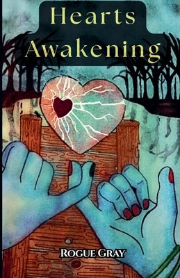 Hearts Awakening by Gray, Rogue
