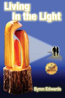Living In the Light by Edwards, Byron