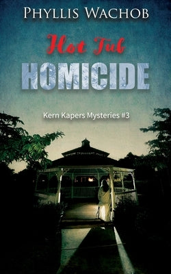 Hot Tub Homicide by Wachob, Phyllis