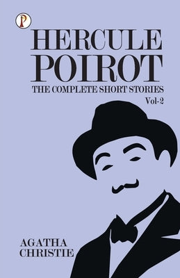 The Complete Short Stories with Hercule Poirot - Vol 2 by Christie, Agatha