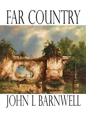 Far Country by Barnwell, John L.