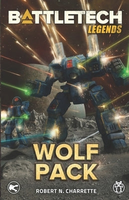 BattleTech Legends: Wolf Pack by Charrette, Robert N.