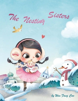 The Nesting Sisters by Cao, Wen Fang