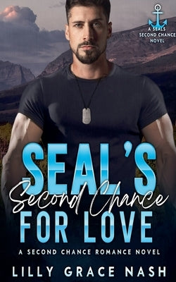 SEAL's Second Chance for Love by Nash, Lilly Grace