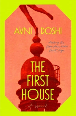 The First House by Doshi, Avni