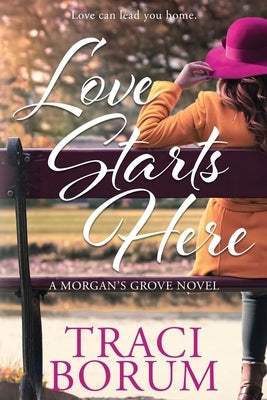 Love Starts Here by Borum, Traci