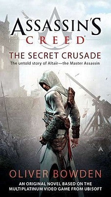 The Secret Crusade by Bowden, Oliver