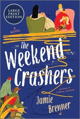 The Weekend Crashers by Brenner, Jamie