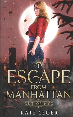 Escape From Manhattan by Seger, Kate