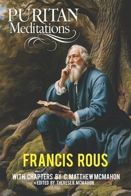 Puritan Meditations by McMahon, C. Matthew