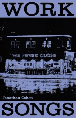 Work Songs by Cohen, Jonathan