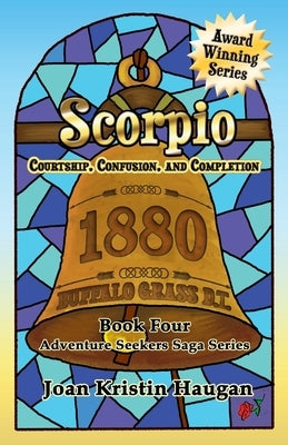 Scorpio: Courtship, Confusion, and Completion by Haugan, Joan Kristin