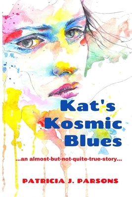 Kat's Kosmic Blues by Parsons, Patricia J.