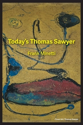 Today's Thomas Sawyer: Frank Minetti by Arnold, Butch