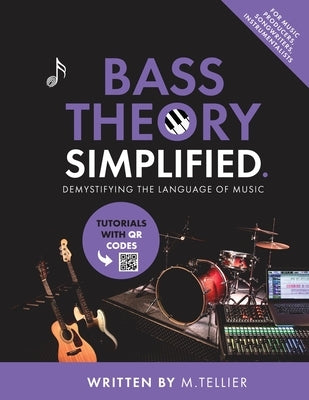 Bass Theory Simplified by Tellier, Melvin