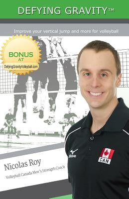 Defying Gravity: Improve your vertical jump and more for volleyball by Andersson, Kelly