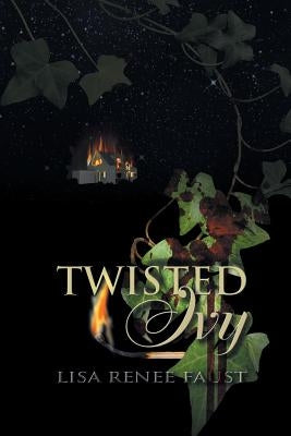 Twisted Ivy by Faust, Lisa Renee