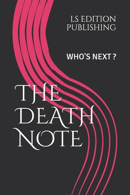 The Death Note: Who's Next ? by Publishing, Ls Edition