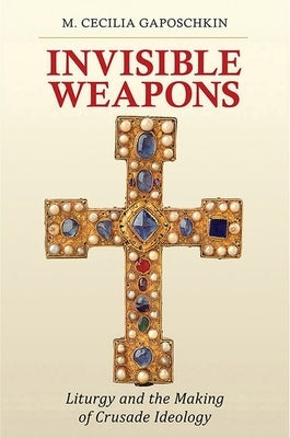 Invisible Weapons by Gaposchkin, M. Cecilia