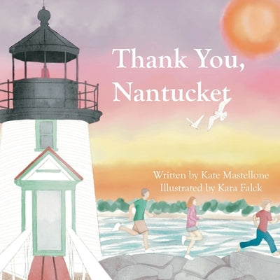 Thank You, Nantucket by Mastellone, Kate