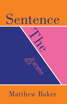 The Sentence by Baker, Matthew