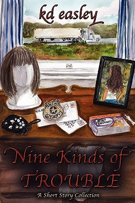Nine Kinds of Trouble by Easley, Kd