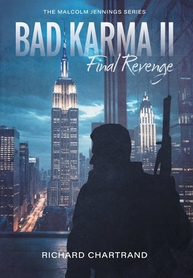 Bad Karma II: Final Revenge by Chartrand, Richard