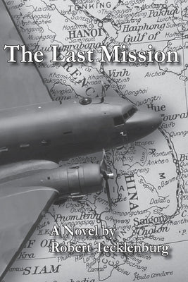The Last Mission by Tecklenburg, Robert