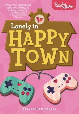 Lonely in Happy Town by Mielke, Kristopher