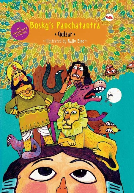 My Favourite Stories: Bosky's Panchatantra by Gulzar