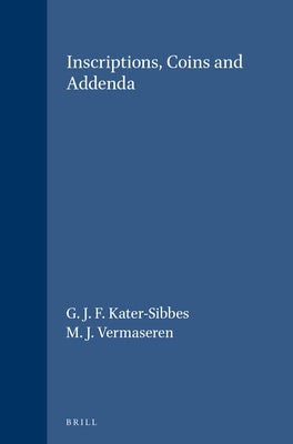 Inscriptions, Coins and Addenda by Kater-Sibbes, G. J. F.