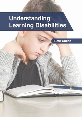 Understanding Learning Disabilities by Cullen, Beth