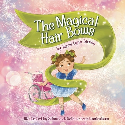 The Magical Hair Bows by Birney, Terrie Lynn