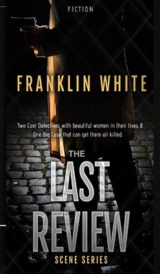 The Last Review by White, Franklin