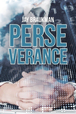 Perseverance by Braukman, Jay