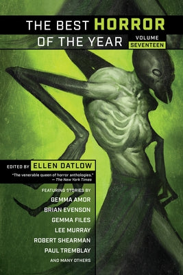 The Best Horror of the Year, Volume Seventeen by Datlow, Ellen