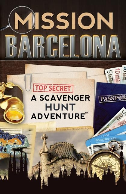 Mission Barcelona: A Scavenger Hunt Adventure: (Travel Book For Kids) by Aragon, Catherine