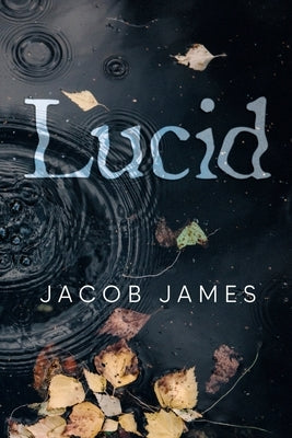 Lucid by James, Jacob