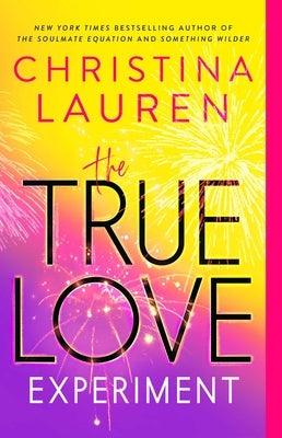 The True Love Experiment by Lauren, Christina