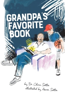 Grandpa's Favorite Book by Sutton, Chris