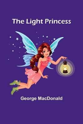 The Light Princess by MacDonald, George