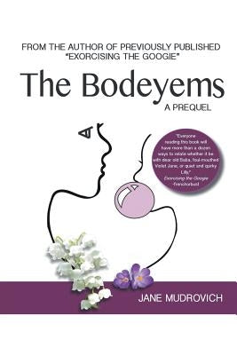 The Bodeyems: A Prequel by Mudrovich, Jane