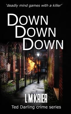 Down Down Down: 'deadly mind games with a killer' by Krier, L. M.