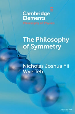 The Philosophy of Symmetry by Yii Wye Teh, Nicholas Joshua