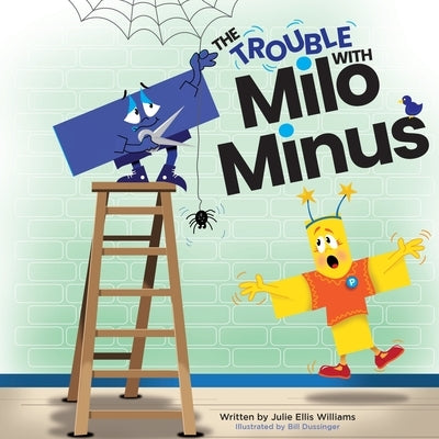 The Trouble with Milo Minus by Williams, Julie Ellis