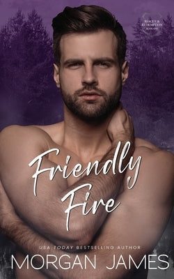 Friendly Fire by James, Morgan