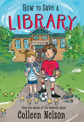 How to Save a Library by Nelson, Colleen